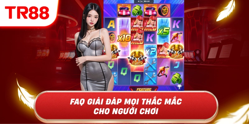 FAQ giải đáp mọi thắc mắc cho người chơi